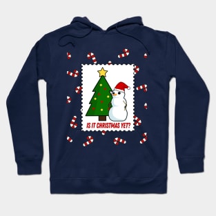 Is It Christmas Yet? Hoodie